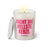 Duftkerze mit witzigem Spruch: Nicht die hellste Kerze. Farbe rosa und pinke Schrift. Kerzenglas mit silbernem Deckel von SassyCandle.