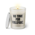 Duftkerze mit witzigen Spruch: No time for Firlefanz. Farbe beige und schwarz von Sassy Candle.