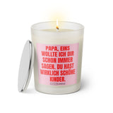 Duftkerze mit witzigem Spruch: Papa, eins wollte ich dir schon immer sagen. Du hast wirklich schöne Kinder. Farbe rosa und pink mit silbernem Deckel von Sassy Candle.