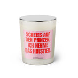 Duftkerze mit witzigen Spruch: Scheiss auf den Prinzen, ich nehme das Haustier. Farbe rosa und pink von Sassy Candle.