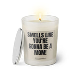 Duftkerze mit witzigen Spruch: Smells like you're gonna be a Mom! Farbe beige und schwarz von Sassy Candle.