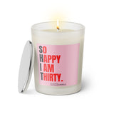 Duftkerze mit Spruch: So happy I am thirty. Farbe rosa und pink von Sassy Candle.