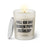 Duftkerze mit witzigen Spruch: Soll ich das deinem Papa erzählen? Farbe beige und schwarz von Sassy Candle.