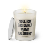 Duftkerze mit witzigen Spruch: Soll ich das deiner Mama erzählen? Farbe beige und schwarz von Sassy Candle.
