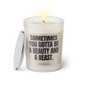 Duftkerze mit witzigen Spruch: Sometimes you gotta be a beauty and a beast. Farbe beige und schwarz von Sassy Candle.