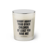 Duftkerze mit witzigen Spruch:Sorry about your other children. At least you have me! Kerzenglas mit silbernen Deckel. Farbe schwarz und beige von Sassy Candle.