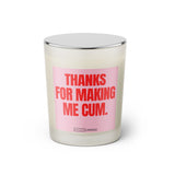 Duftkerze mit witzigen Spruch: Thanks for making me cum. Farbe rosa und pink von Sassy Candle.