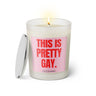 Duftkerze mit witzigen Spruch: This is pretty gay. Farbe rosa und pink von Sassy Candle.