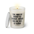Duftkerze mit witzigen Spruch: Tun, was du magst ist Freiheit. Mögen was du tust, ist Glück. Farbe beige und schwarz von Sassy Candle.