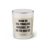 Duftkerze mit witzigem Spruch: Wenn du mal Probleme brauchst, ich bin für dich da! Farbe beige und schwarze Schrift. Kerzenglas mit silbernem geschlossenem Deckel von SassyCandle.
