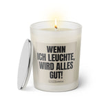 Duftkerze mit witzigen Spruch: Wenn ich leuchte, wird alles gut! Farbe beige und schwarz von Sassy Candle.