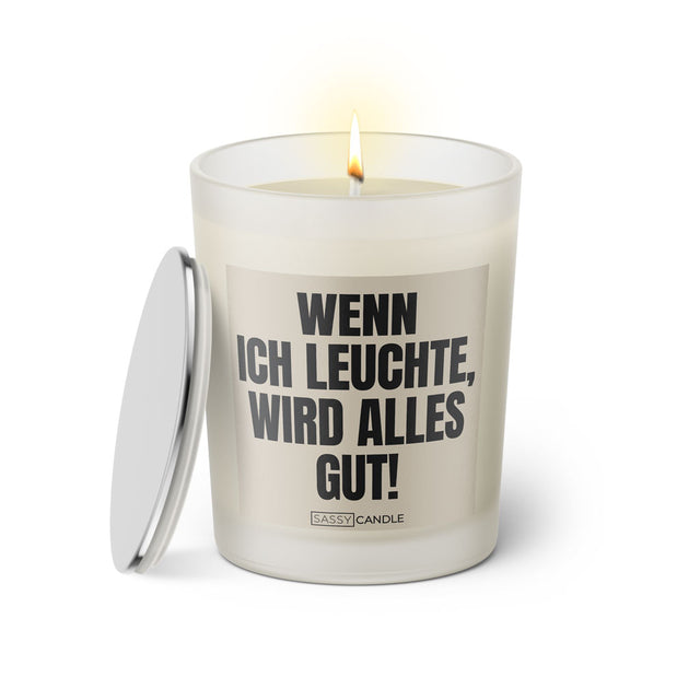 Duftkerze mit witzigen Spruch: Wenn ich leuchte, wird alles gut! Farbe beige und schwarz von Sassy Candle.