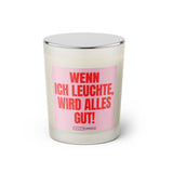 Duftkerze mit witzigen Spruch: Wenn ich leuchte, wird alles gut! Farbe rosa und pink von Sassy Candle.