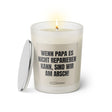 Duftkerze mit witzigen Spruch: Wenn Papa es nicht reparieren kann, sind wir am Arsch. Kerzenglas mit silbernen Deckel von Sassy Candle. Farbe beige und schwarz.