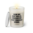 Duftkerze mit Spruch: Wenn wir nicht wollen, brauchen wir nicht erwachsen werden. Farbe beige und schwarz von Sassy Candle.