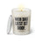 Duftkerze mit witzigen Spruch: Wer das liest ist doof. Farbe beige und schwarz von Sassy Candle.