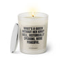 Duftkerze mit witzigen Spruch: What's a queen without her king? Well, historically speaking, more powerful. Farbe beige und schwarz von Sassy Candle.