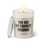 Duftkerze mit witzigen Spruch: You are my favorite husband. Farbe beige und schwarz mit silbernem Kerzendeckel von Sassy Candle.
