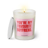 Duftkerze mit witzigen Spruch: You are my favorite boyfriend. Farbe rosa und pink von Sassy Candle.