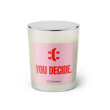 Duftkerze mit witzigen Spruch: You decide. Farbe rosa und pink von Sassy Candle.