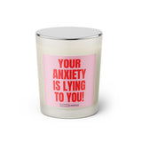 Duftkerze mit witzigen Spruch: Your anxiety is lying to you. Kerzenglas mit silbernen Deckel. Farbe rosa und pink von Sassy Candle.