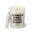 Duftkerze mit Spruch: Zum Geburtstag ein Gedicht, du bist älter und ich nicht! Farbe beige und schwarz von Sassy Candle.